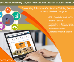 GST Certification Course in Delhi, 110011, GST e-filing, GST Return, 100% Job Placement,