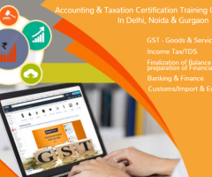 GST Certification Course in Delhi, 110004, GST e-filing, GST Return, 100% Job Placement